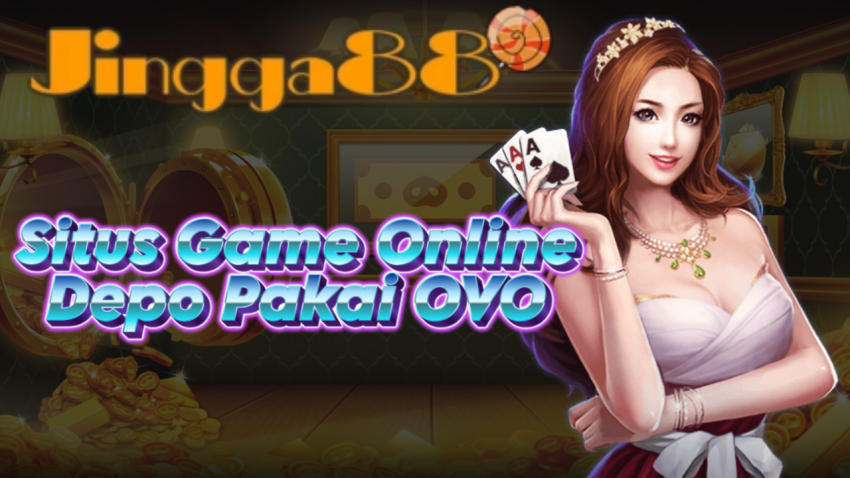 Situs Game Online Depo Pakai OVO