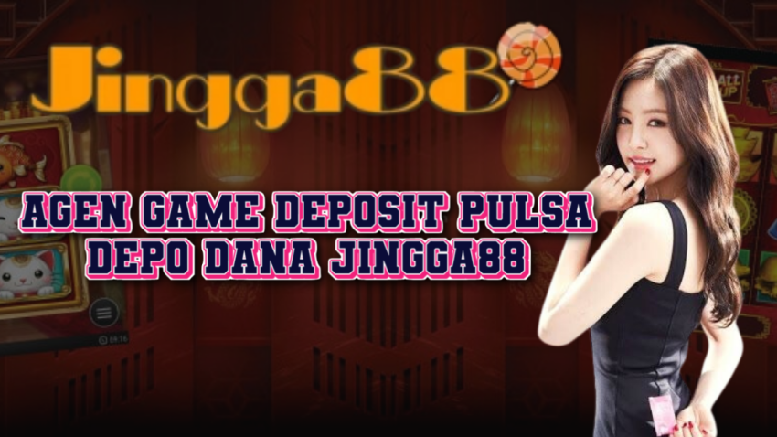 Agen Game Deposit Pulsa Depo Dana JINGGA88