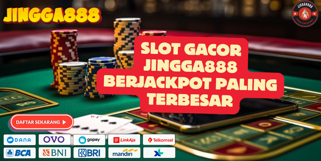 SLOT GACOR JINGGA888 BERJACKPOT PALING TERBESAR