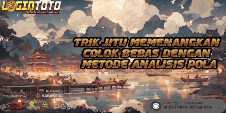 Trik Jitu Memenangkan Colok Bebas dengan Metode Analisis Pola