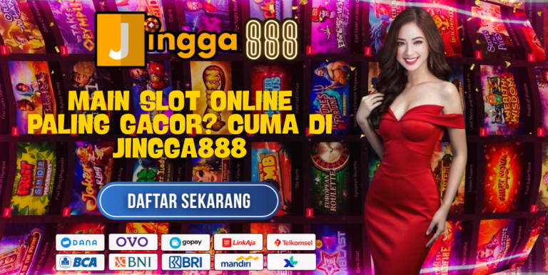MAIN SLOT ONLINE PALING GACOR? CUMA DI JINGGA888