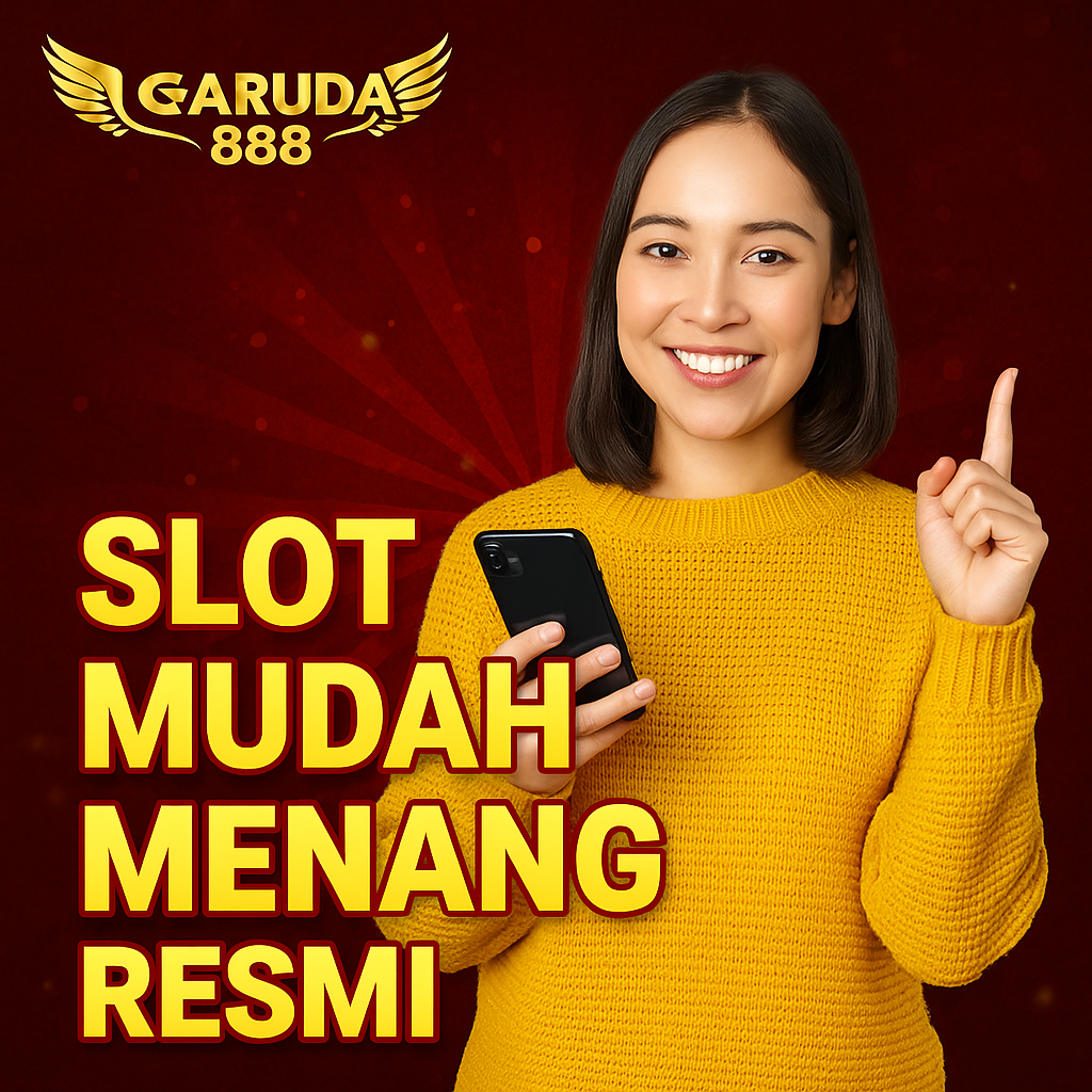 Slot Garuda888 Mudah Menang