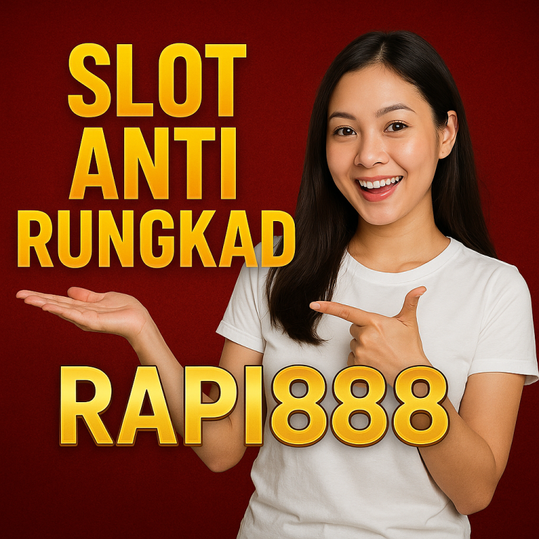 Slot Anti Rungkad Rapi888